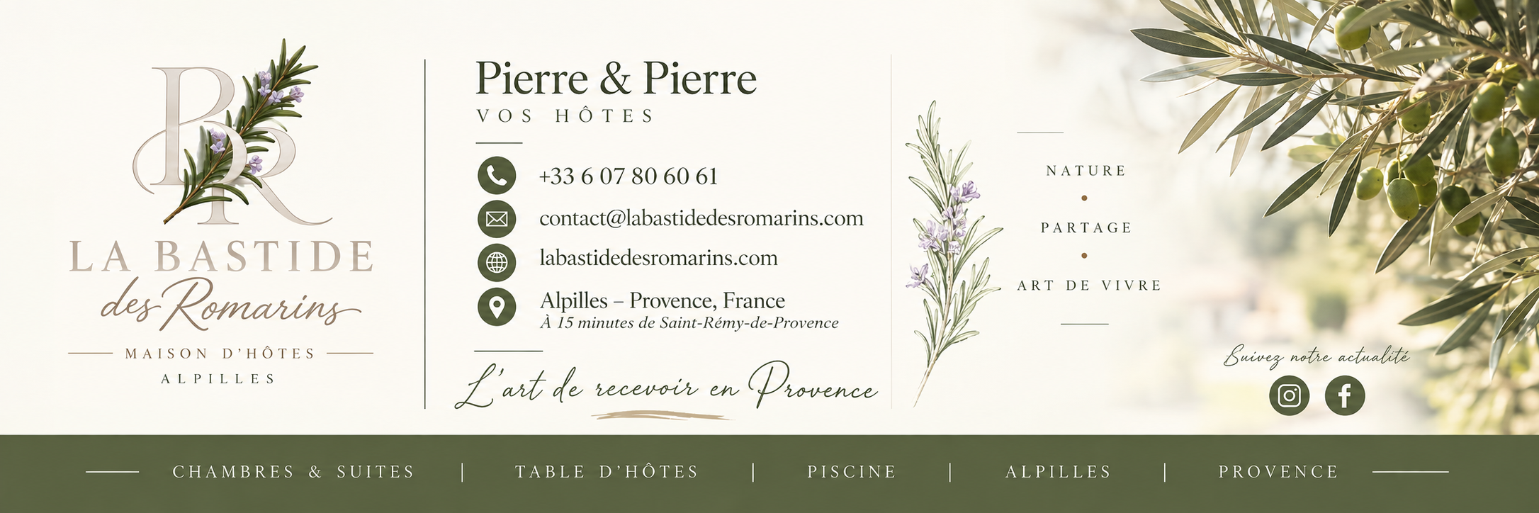 La Bastide des Romarins — Pierre & Pierre, vos hôtes — +33 6 07 80 60 61 — contact@labastidedesromarins.com — labastidedesromarins.com — Alpilles, Provence, France — Chambres & Suites, Table d’hôtes, Piscine, Alpilles, Provence